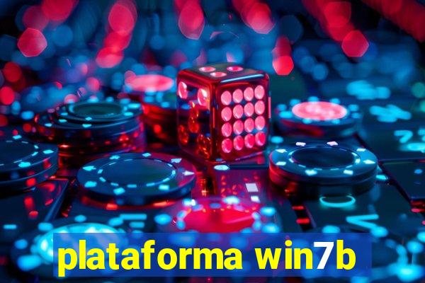 plataforma win7b